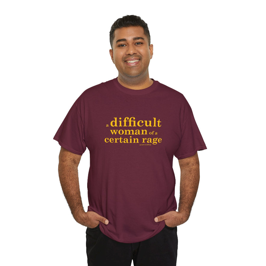 A difficult woman of a certain rage cotton t shirt