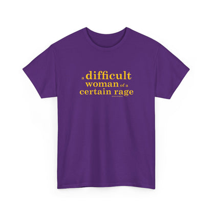 A difficult woman of a certain rage cotton t shirt