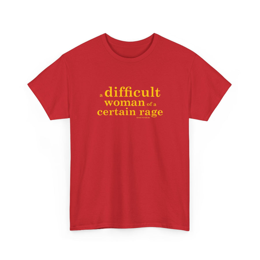 A difficult woman of a certain rage cotton t shirt