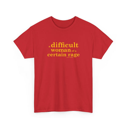 A difficult woman of a certain rage cotton t shirt