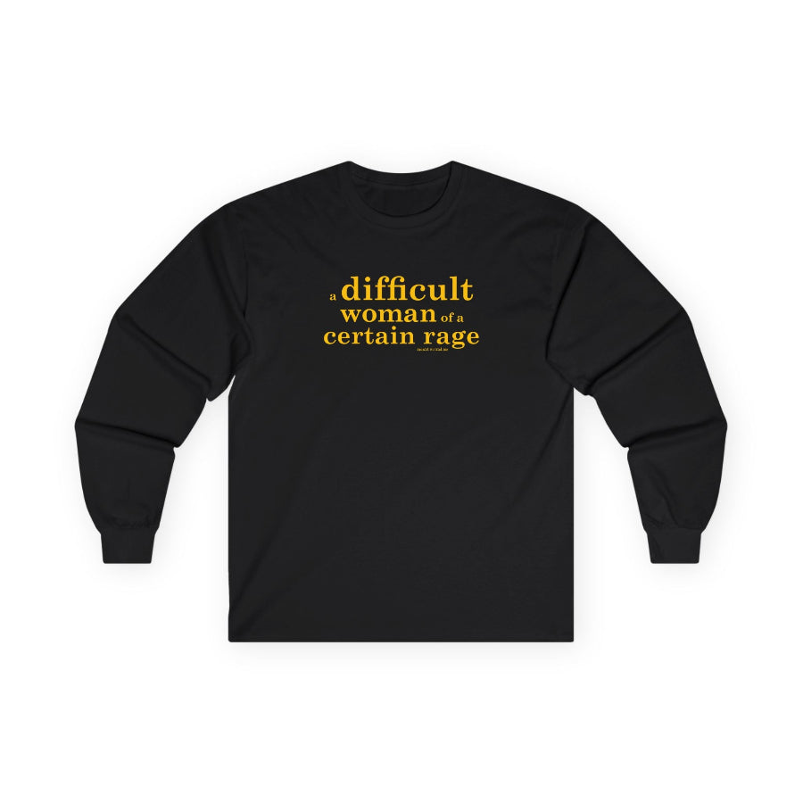 A difficult woman of a certain rage long sleeve t shirt
