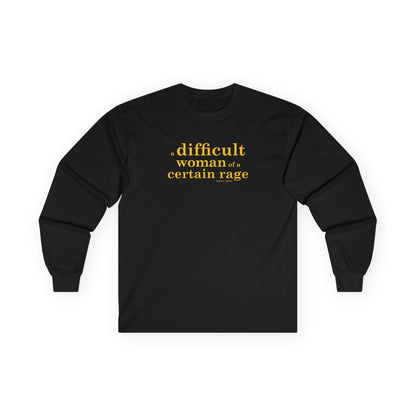 A difficult woman of a certain rage long sleeve t shirt