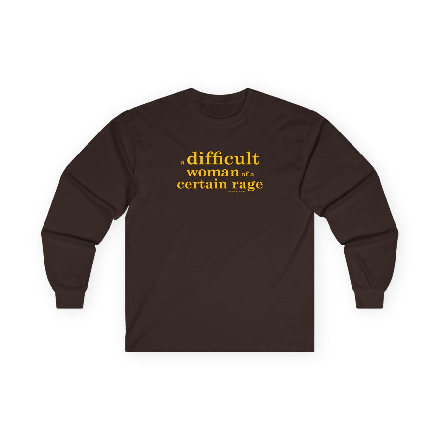 A difficult woman of a certain rage long sleeve t shirt