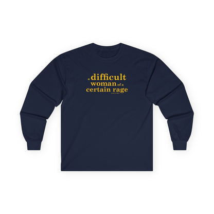 A difficult woman of a certain rage long sleeve t shirt