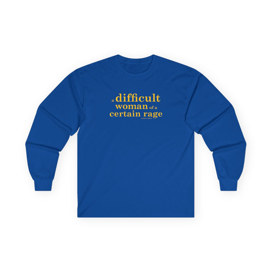 A difficult woman of a certain rage long sleeve t shirt