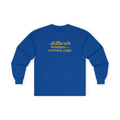 A difficult woman of a certain rage long sleeve t shirt