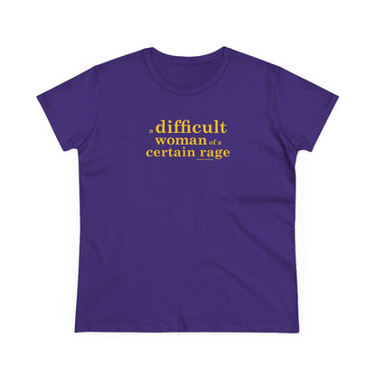 A difficult woman of a certain rage semi-fit t shirt