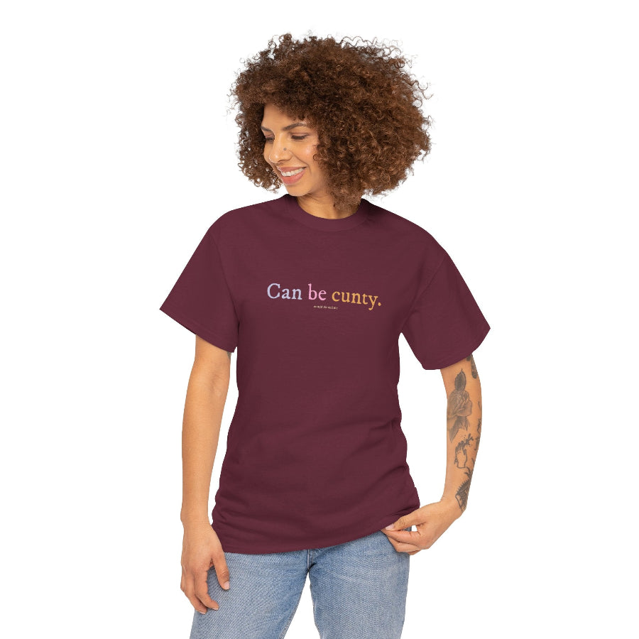 Can be cunty classic cotton t shirt