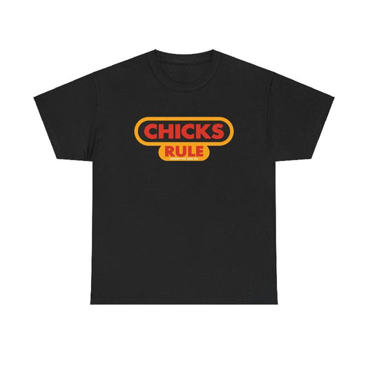 Chicks Rule classic cotton t shirt