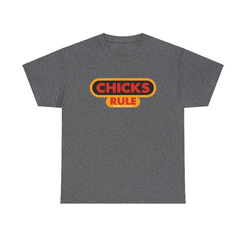 Chicks Rule classic cotton t shirt