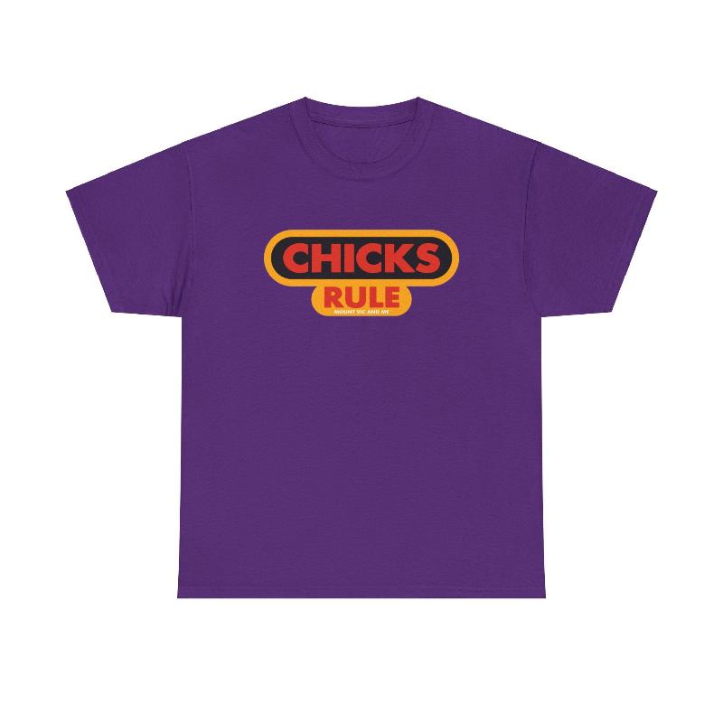 Chicks Rule classic cotton t shirt