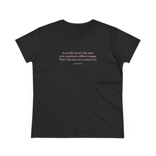 Difficult Woman semi-fit t shirt
