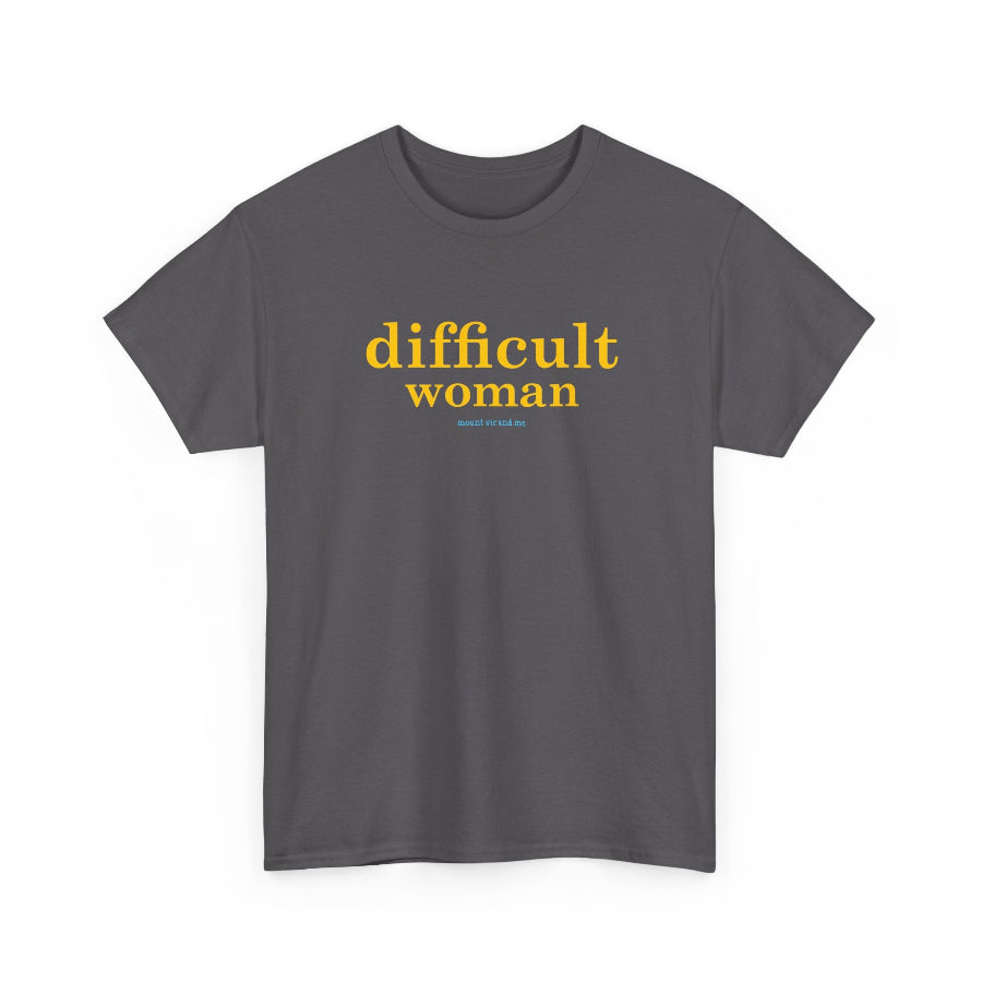 Difficult woman classic t shirt