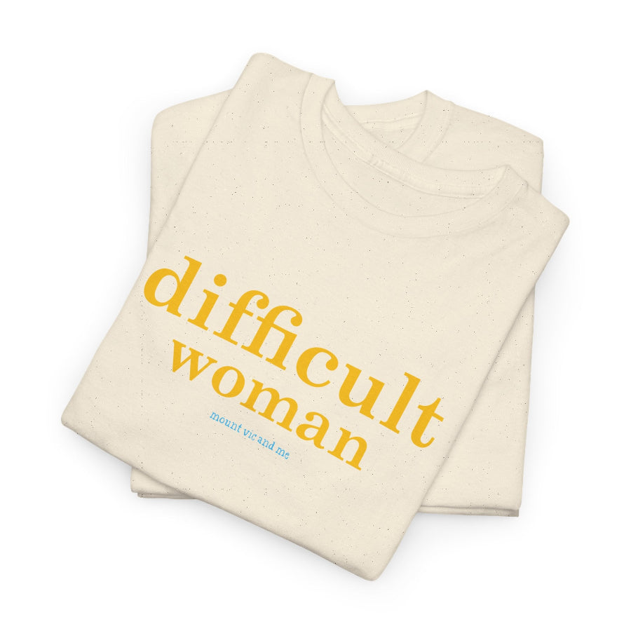 Difficult woman classic t shirt