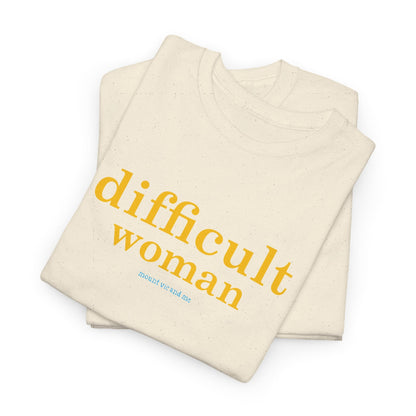 Difficult woman classic t shirt