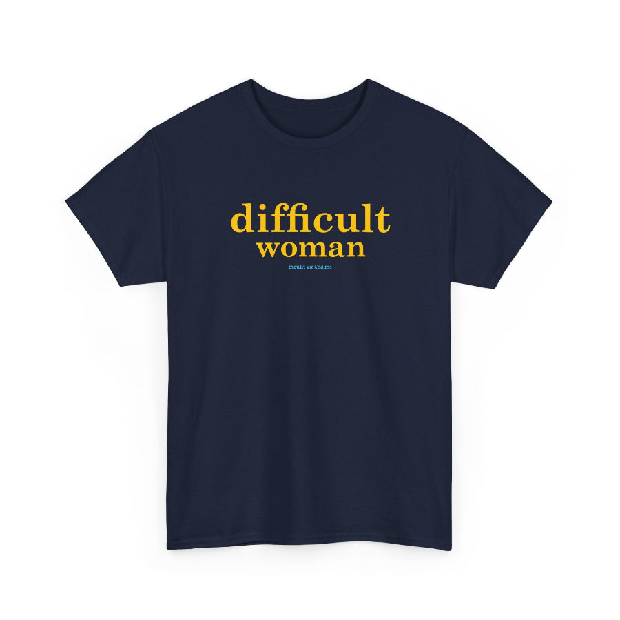 Difficult woman classic t shirt