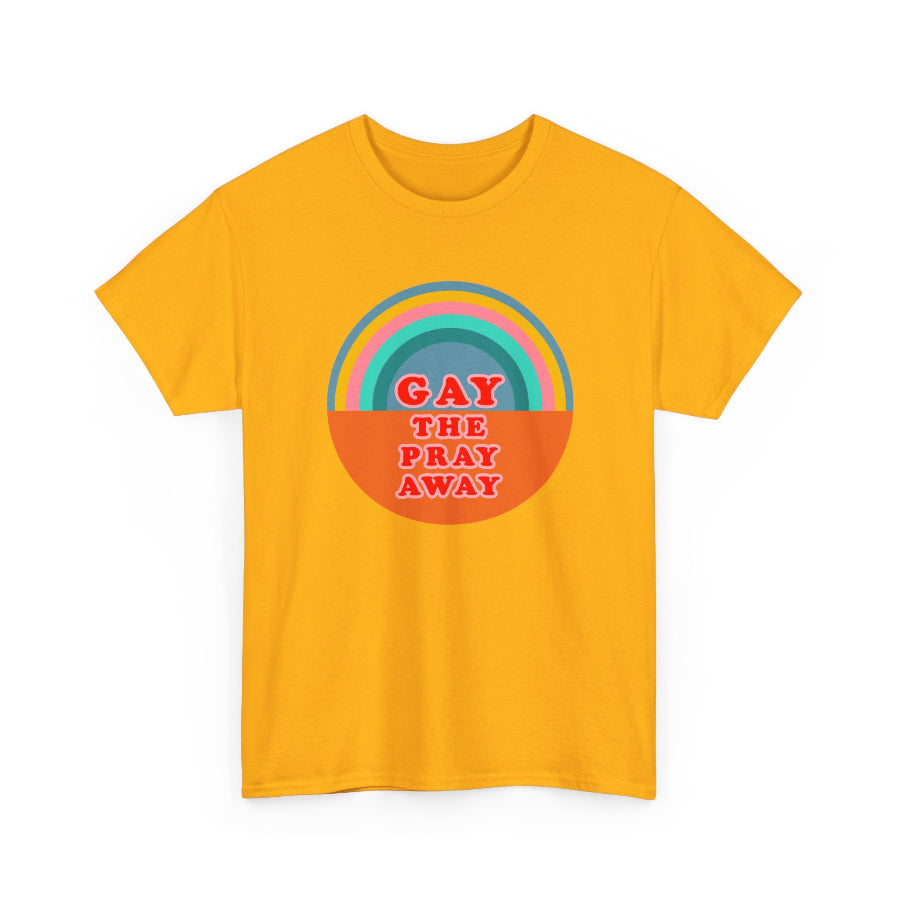 Gay the pray away cotton classic t shirt