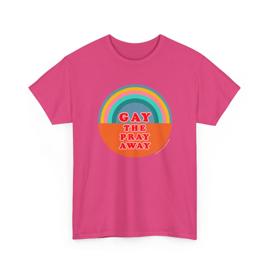 Gay the pray away cotton classic t shirt