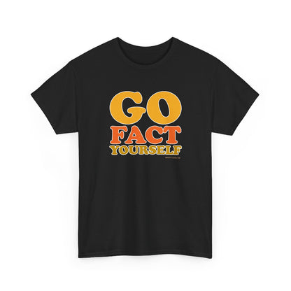 Go Fact Yourself classic cotton t shirt