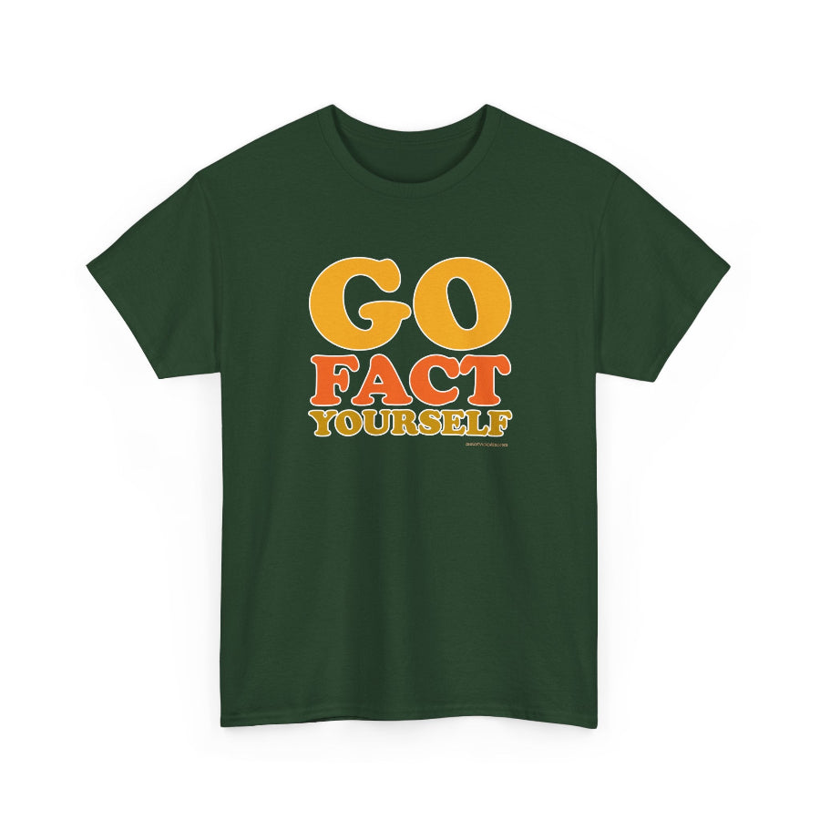 Go Fact Yourself classic cotton t shirt