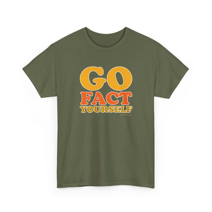 Go Fact Yourself classic cotton t shirt