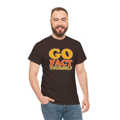 Go Fact Yourself classic cotton t shirt