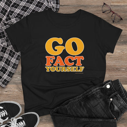 Go Fact Yourself semi-fit t shirt