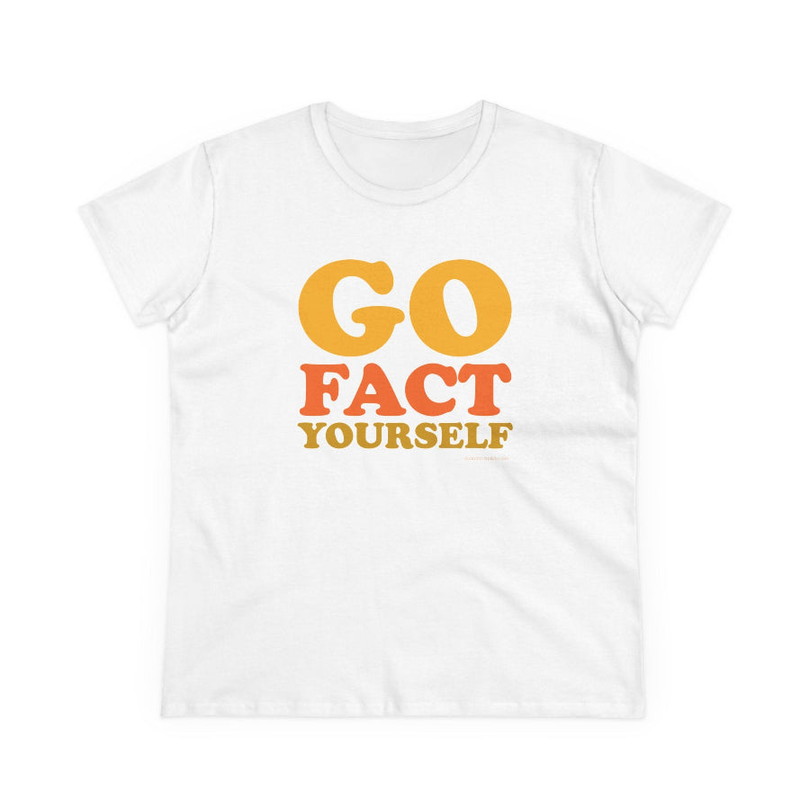 Go Fact Yourself semi-fit t shirt