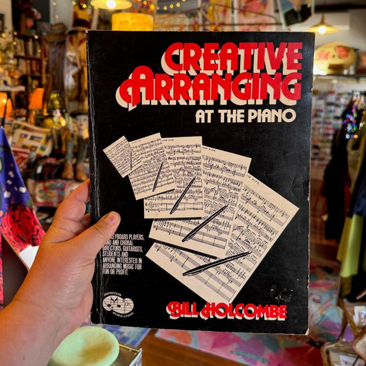 Creative Arranging At The Piano book