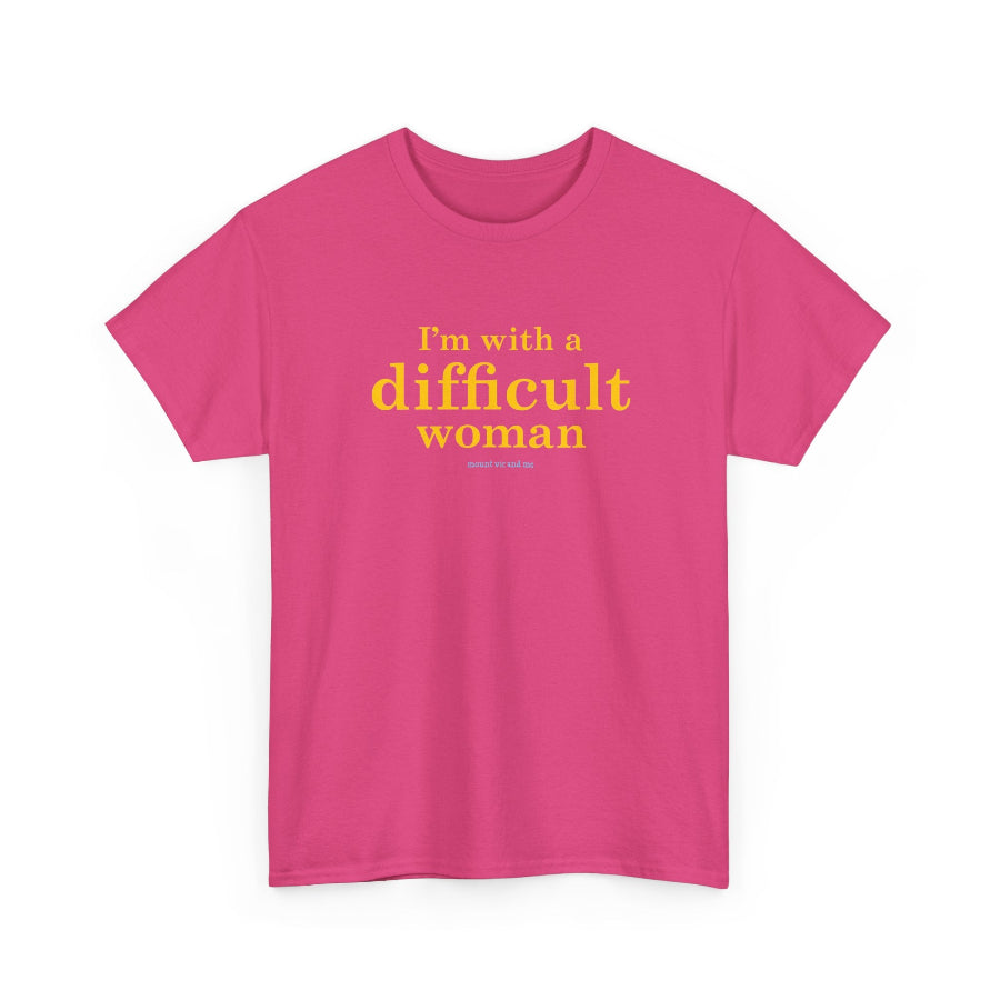 I'm with a difficult woman classic cotton t shirt