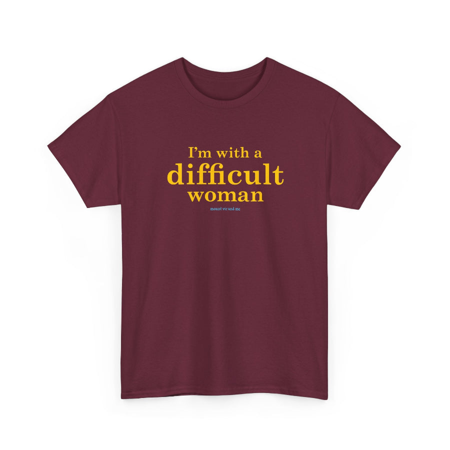 I'm with a difficult woman classic cotton t shirt