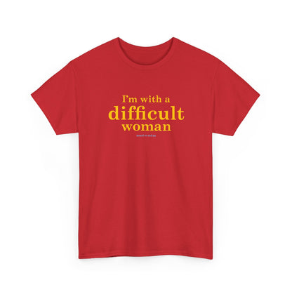 I'm with a difficult woman classic cotton t shirt