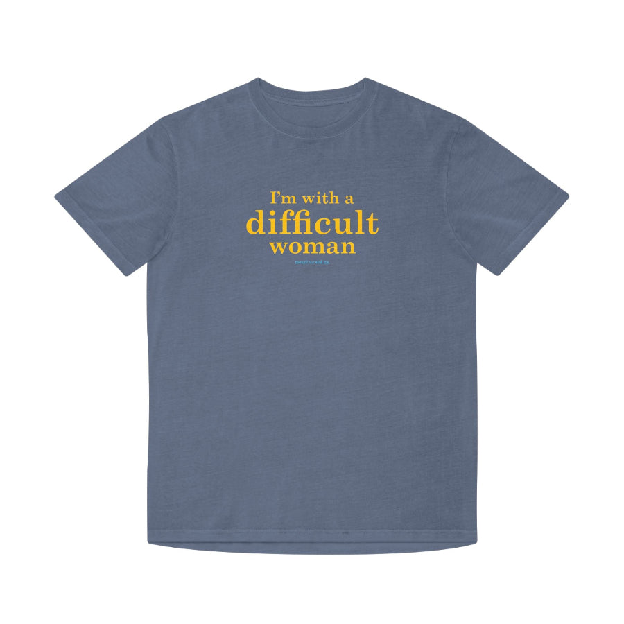 I'm with a difficult woman faded t shirt