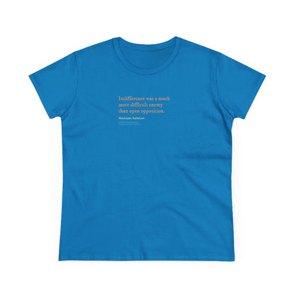 Indifference was a difficult enemy semi-fit t shirt