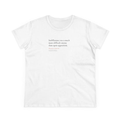 Indifference was a difficult enemy semi-fit t shirt