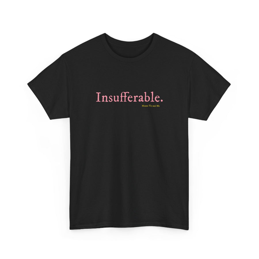 Black t-shirt with pink text 'Insufferable' 