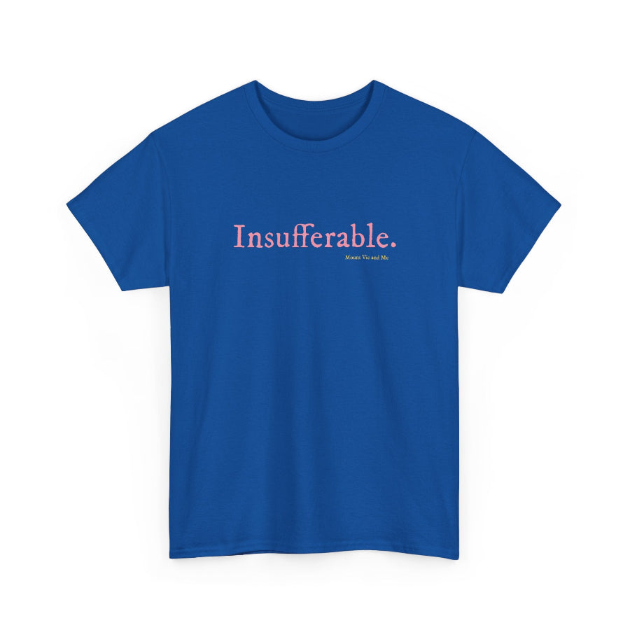 Blue t-shirt with 'Insufferable' text on a white background