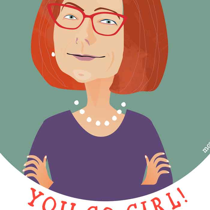 You Go Girl Julia Gillard classic cotton t shirt