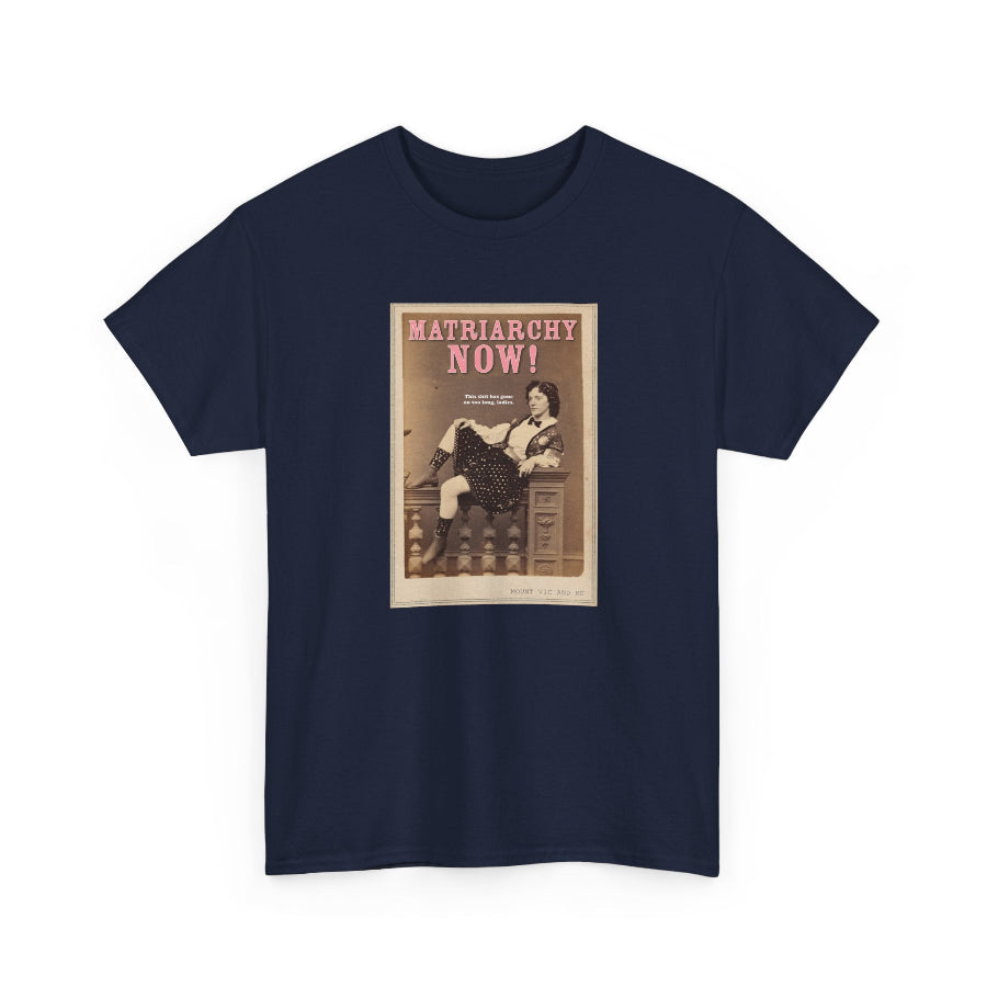 Matriarchy Now classic cotton t shirt