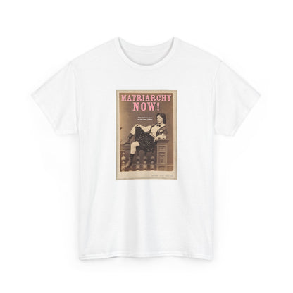 Matriarchy Now classic cotton t shirt