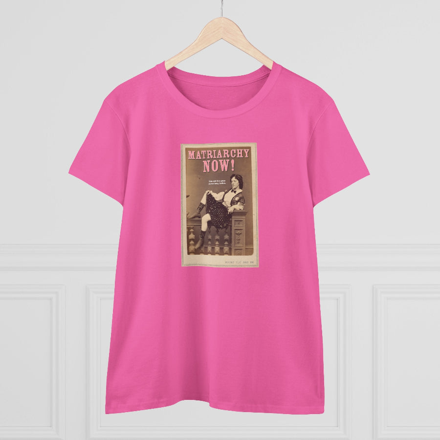 Matriarchy Now semi-fit t shirt