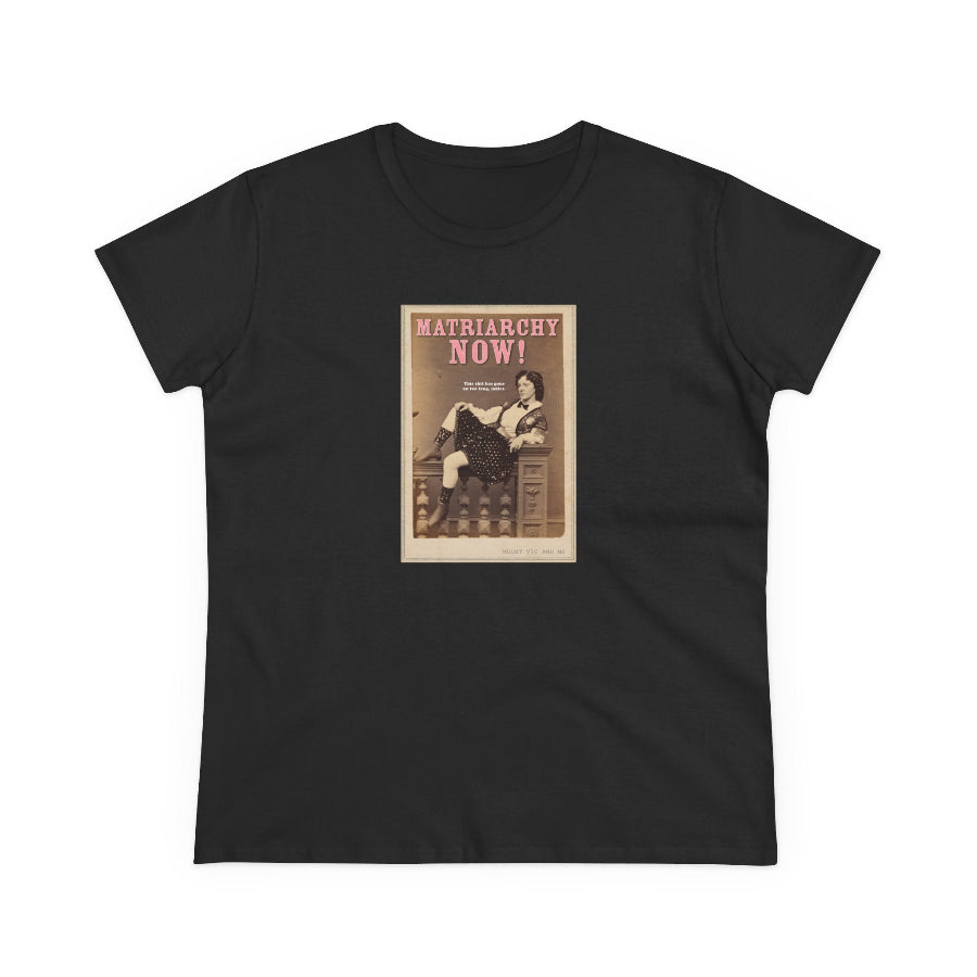 Matriarchy Now semi-fit t shirt