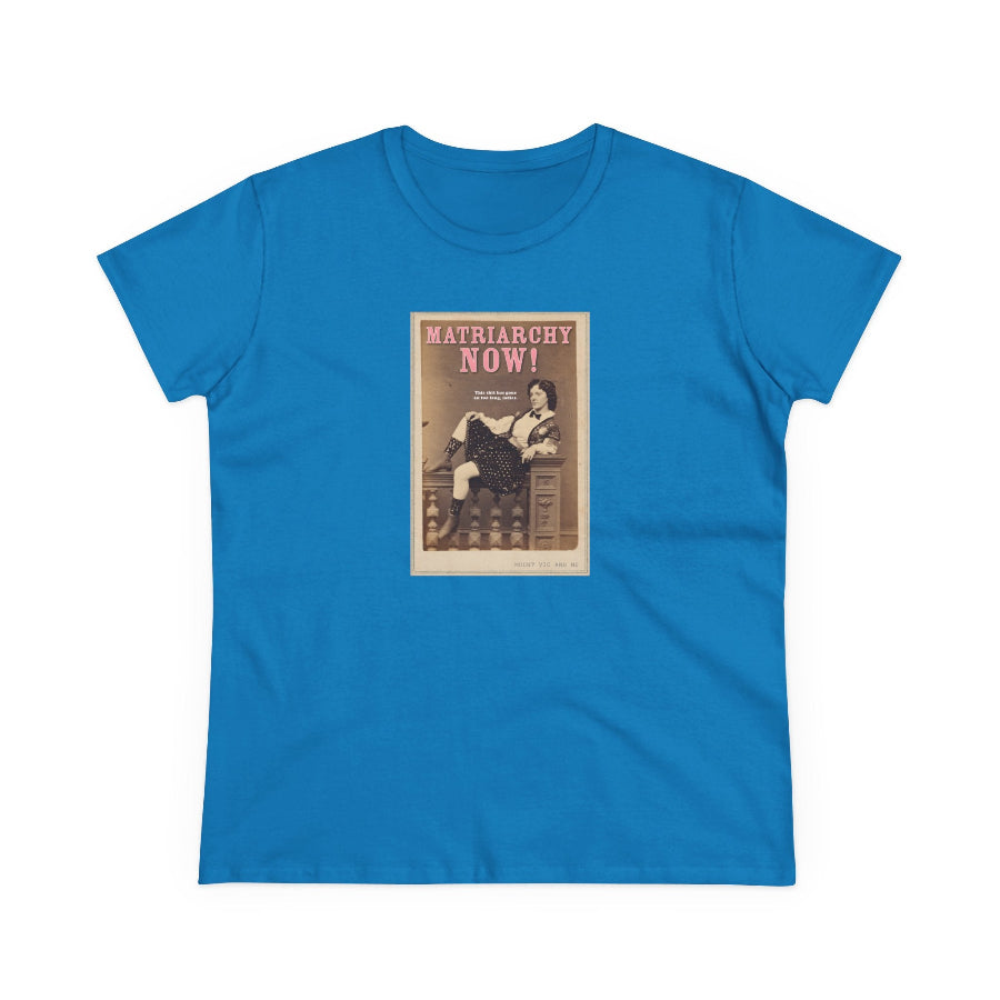 Matriarchy Now semi-fit t shirt