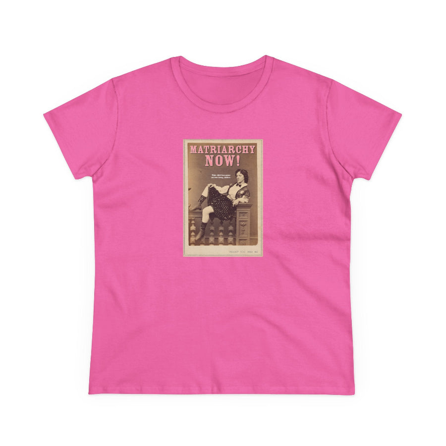 Matriarchy Now semi-fit t shirt