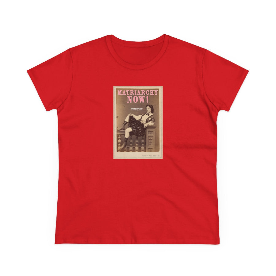 Matriarchy Now semi-fit t shirt