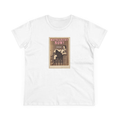Matriarchy Now semi-fit t shirt