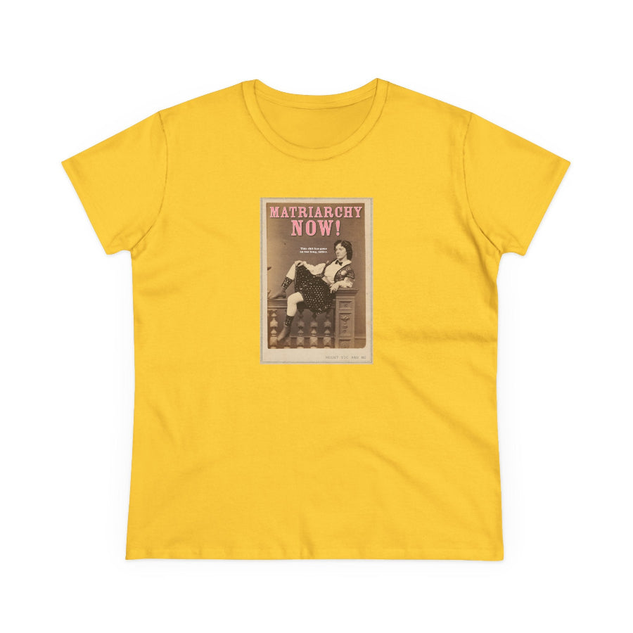 Matriarchy Now semi-fit t shirt