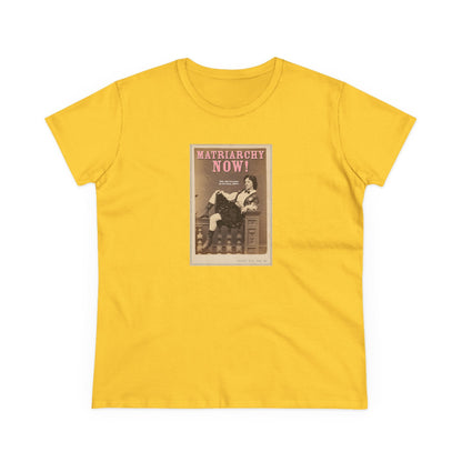 Matriarchy Now semi-fit t shirt