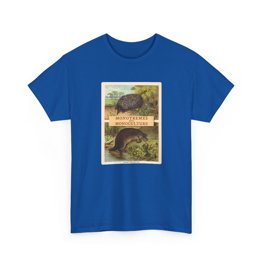 Monotremes not Monoculture cotton t shirt