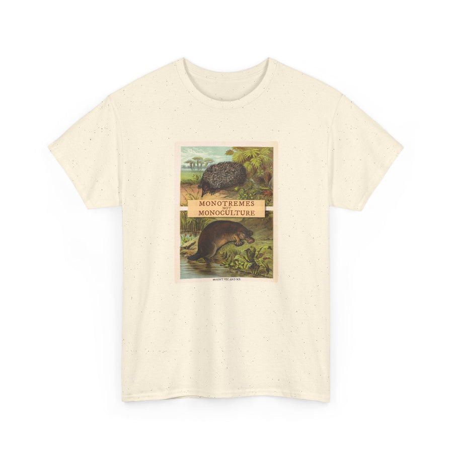 Monotremes not Monoculture cotton t shirt